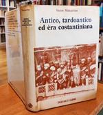 Antico, tardoantico ed era costantiniana. Volume 1