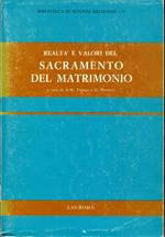 Realtà e valori del sacramento del matrimonio : Convegno di aggiornamento : Roma, Facoltà di teologia della Università pontificia salesiana, 1-4 novembre 1975