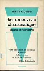 Le renouveau charismatique : origines et perspectives