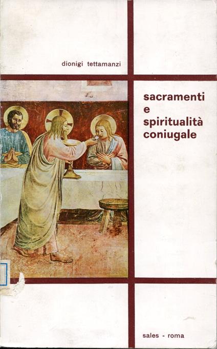 Sacramenti e spiritualita coniugale - Dionigi Tettamanzi - copertina