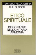 Etico-spirituale. Dissonanze nell'unitaria armonia