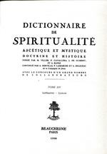 Dictionnaire de spiritualité. Ascetique et mystique, doctrine et histoire avec le concours d'un grand nombre de collaborateurs. Tome XIV Sabbatini - System