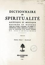 Dictionnaire de spiritualité. Ascetique et mystique, doctrine et histoire avec le concours d'un grand nombre de collaborateurs. Tome XIII Raban Maur - Ryelandt