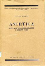 Ascetica : manuale dell'esercitatore e scritti vari