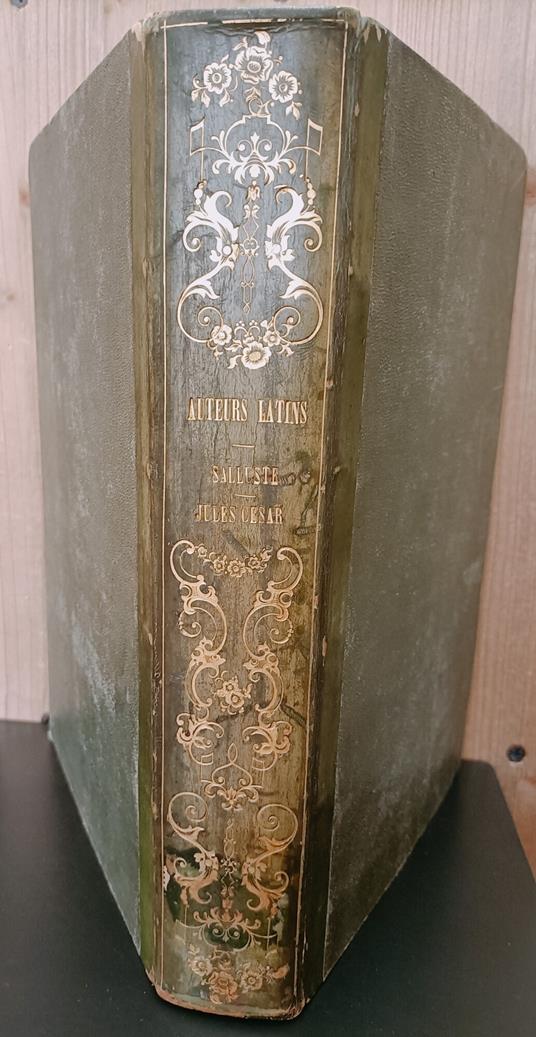 Salluste, Jules César, C. Velléius Paterculus et A. Florus. Oeuvres complètes avec la traduction en français. Publiées sour la direction de M. Nisard - copertina