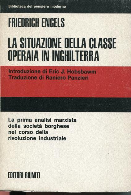 La situazione della classe operaia in Inghilterra : in base a osservazioni dirette e fonti autentiche - Friedrich Engels - copertina