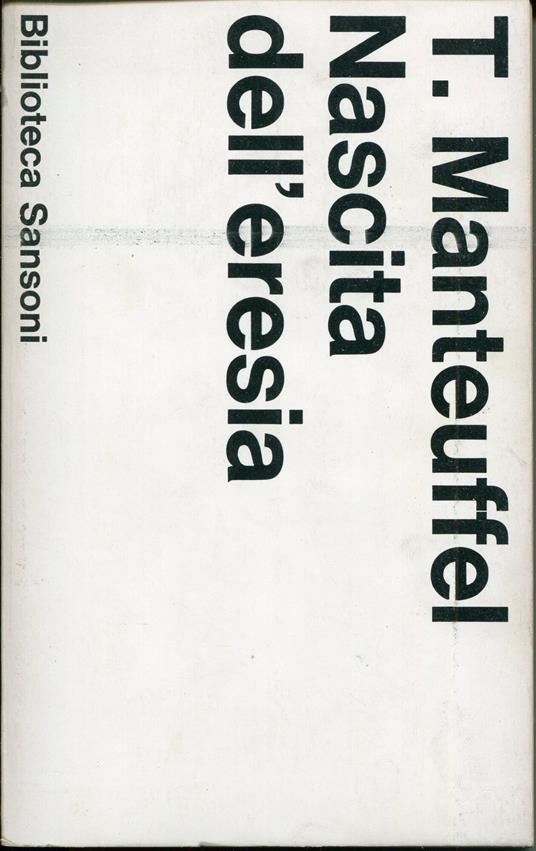 Nascita dell'eresia : gli adepti della povertà volontaria nel medioevo - Tadeusz Manteuffel - copertina