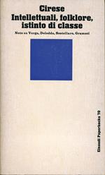 Intellettuali, folklore, istinto di classe : note su Verga, Deledda, Scotellaro, Gramsci