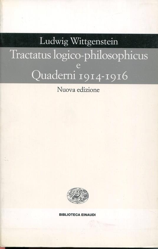 Tractatus logico-philosophicus e Quaderni 1914-1916. Nuova edizione - Ludwig Wittgenstein - copertina