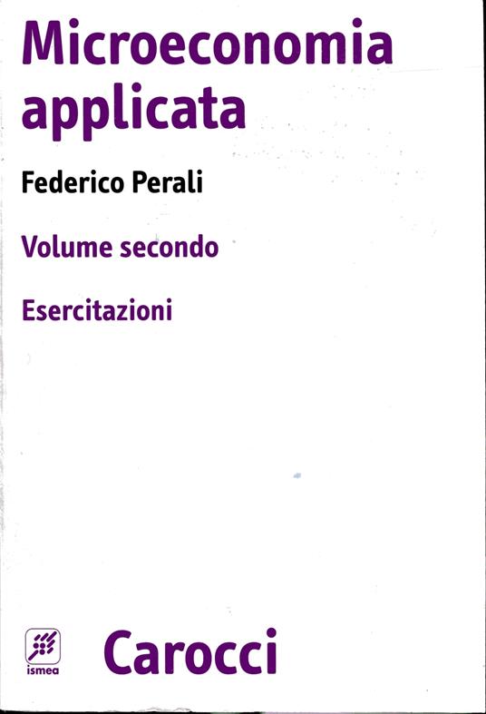 Microeconomia applicata. Vol. 1, Saggi. Vol. 2, Esercitazioni - copertina