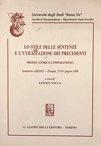 Lo stile delle sentenze e l'utilizzazione dei precedenti. Profili storico-comparatistici. Seminario Aristec (Perugia, 25-26 giugno 1999) - copertina