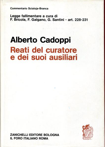 Reati commessi da persone diverse dal fallito I reati del curatore e dei suoi ausiliari (Art. 228-231) - copertina