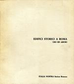 Edifici storici a Roma. Uso ed abuso