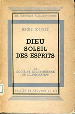 Dieu soleil des esprits ou la doctrine augustinienne de l'illumination
