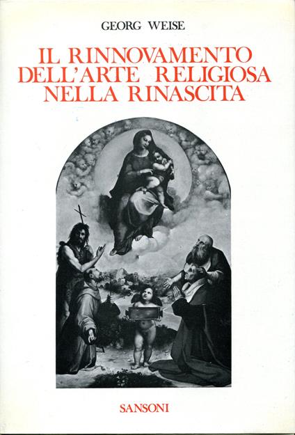 Il rinnovamento dell'arte religiosa nella rinascita - Georg Weise - copertina
