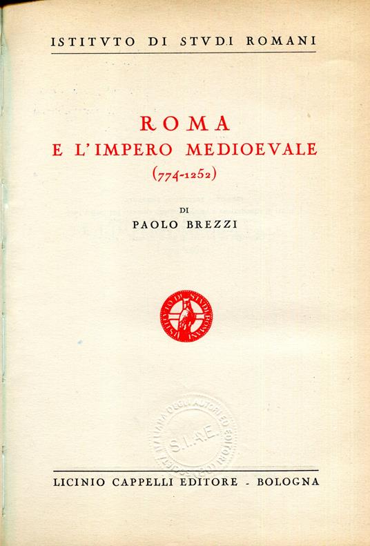 Roma e l'impero medioevale (774-1252) - Paolo Brezzi - copertina