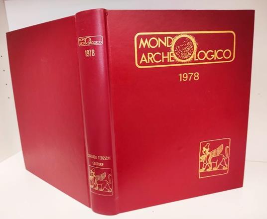 Mondo archeologico. Raccolta dal n. 23 gennaio 1978 al n. 34 dicembre 1978 - copertina