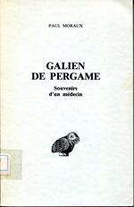 Galien De Pergame. Souvenirs d'un médecin