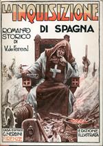 L' inquisizione di Spagna : romanzo storico, con illustrazioni fuori testo di C. Piattoli