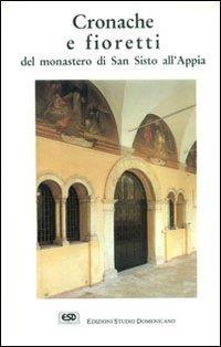 Cronache e fioretti del monastero di S. Sisto all'Appia - copertina