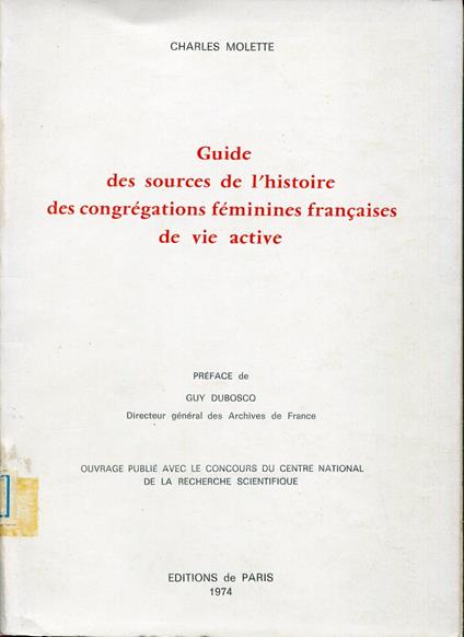 Guide des sources de l'histoire des congregations feminines francaises de vie active - copertina