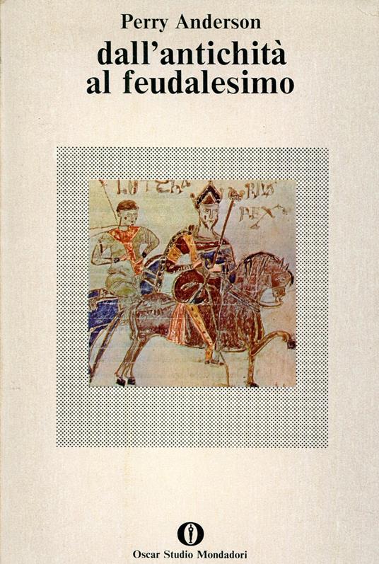 Dall'antichità al feudalesimo - Perry Anderson - copertina