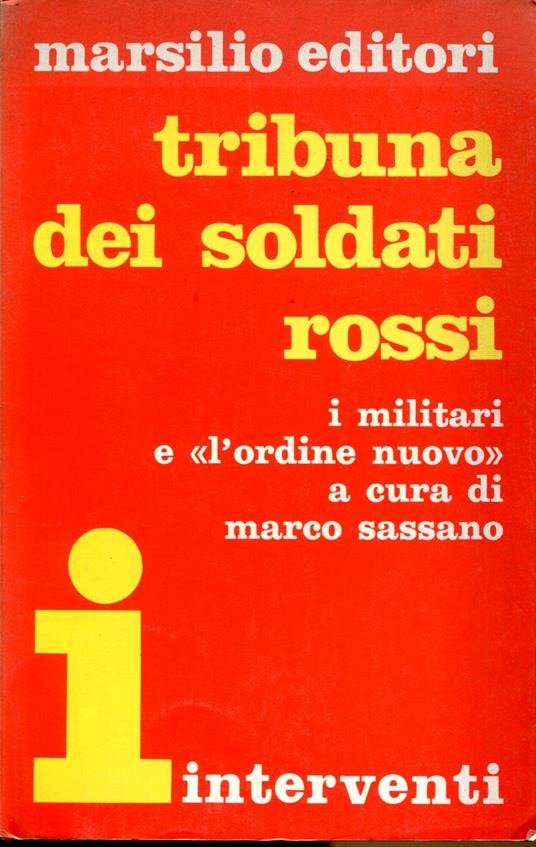 Tribuna dei soldati rossi i militari e l'Ordine Nuovo. Interventi - Marco Sassano - copertina