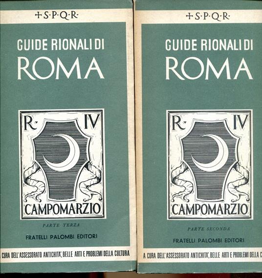 Guide rionali di Roma. Rione IV: Campomarzio. Parte I, II e III - copertina