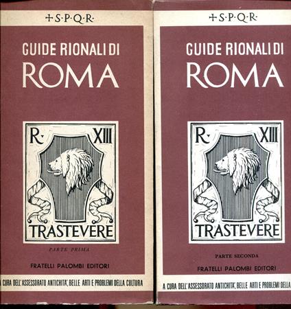 Guide rionali di Roma. Rione XIII: Trastevere. Parte I, II e III. Seconda edizione riveduta e ampliata - copertina
