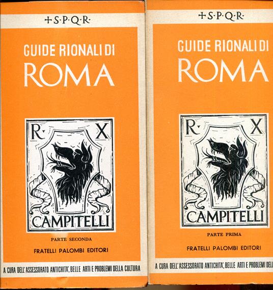 Guide rionali di Roma. Rione X: Campitelli Parte I ,II , III, IV - copertina