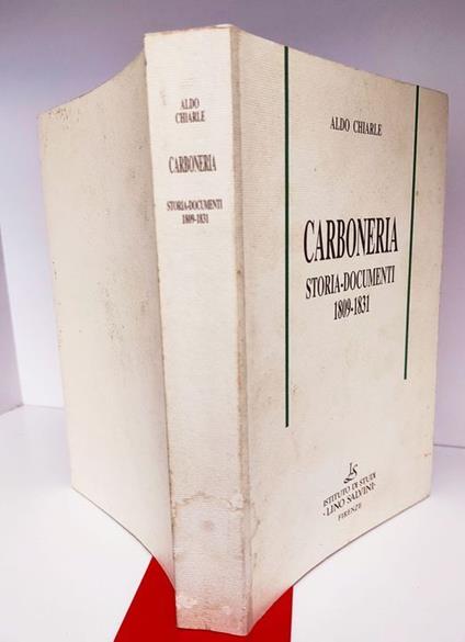 Carboneria : storia-documenti 1809-1831 - Aldo Chiarle - copertina