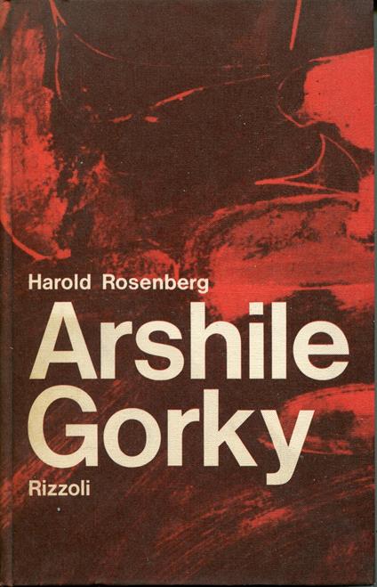 Arshile Gorky - Harold Rosenberg - copertina