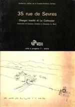 35 rue de Sèvres : disegni inediti di Le Corbusier. interventi di Giuliano Gresleri e Vincenzo G. Berti