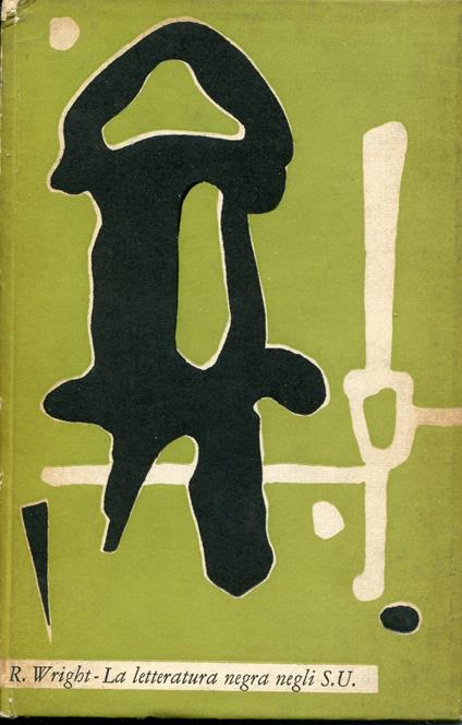 La letteratura negra negli Stati Uniti. Traduzione di Attilio Landi - Richard Wright - copertina