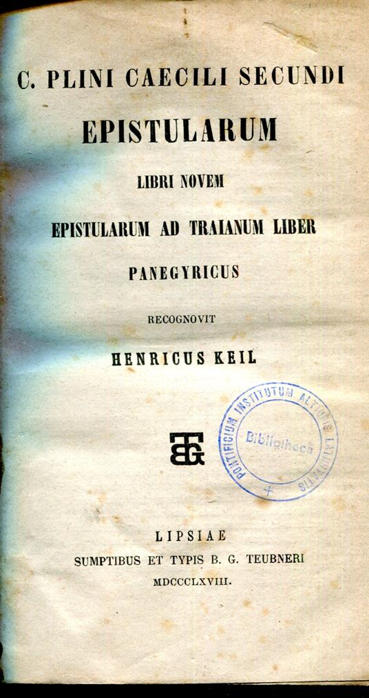 C. Plini Caecili Secundi Epistularum libri novem. Epistularum ad Traianum liber. Panegyricus - Plinio il Giovane - copertina
