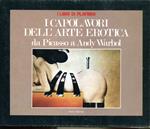 I capolavori dell'arte erotica da Picasso a Andy Wathol