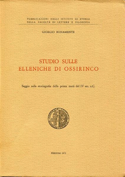 Studio sulle Elleniche di Ossirinco : saggio sulla storiografia della prima metà del IV sec. a.C - copertina