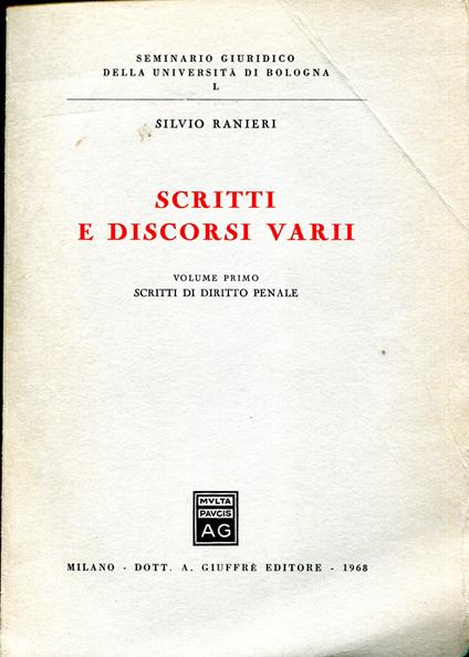 Scritti e discorsi varii. Volume 1: Scritti di diritto penale Volume 2: Procedura penale, discorsi - Silvio Ranieri - copertina
