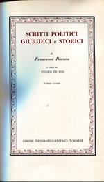 Scritti politici, giuridici e storici. Volume secondo. A cura di Enrico De Mas