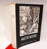 Maestri incisori : Mantegna, Dürer, Parmigianino, Luca di Leyda, Callot, Rembrandt, Della Bella, Van Ostade, Salvator Rosa, G.B. Tiepolo, Bartolozzi, Piranesi