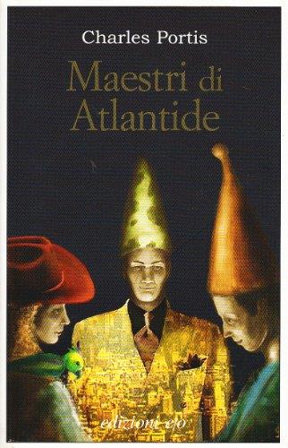 Maestri di Atlantide - Charles Portis - copertina