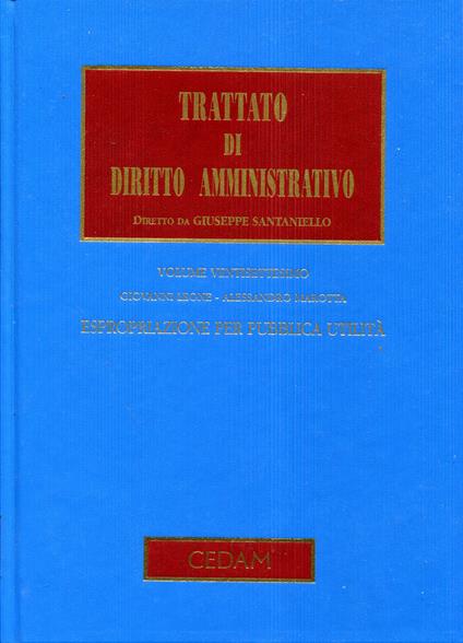 Trattato di diritto amministrativo diretto dal prof. Giuseppe Santaniello , vol. 27. Espropriazione per pubblica utilità - copertina