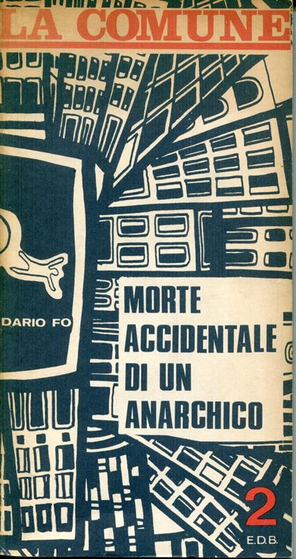 Morte accidentale di un anarchico : prima rappresentazione, sabato 5 dicembre 1970 a Varese.. - Dario Fo - copertina