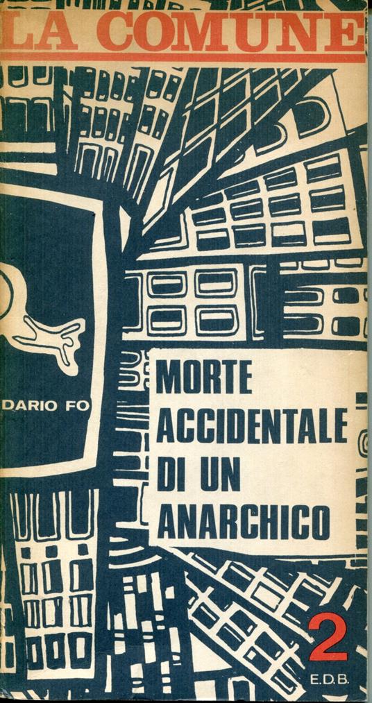 Morte accidentale di un anarchico : prima rappresentazione, sabato 5 dicembre 1970 a Varese.. - Dario Fo - copertina