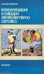 Interpretazioni e sviluppo del Modernismo cattolico
