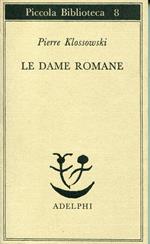 Origini cultuali e mitiche di un certo comportamento delle dame romane