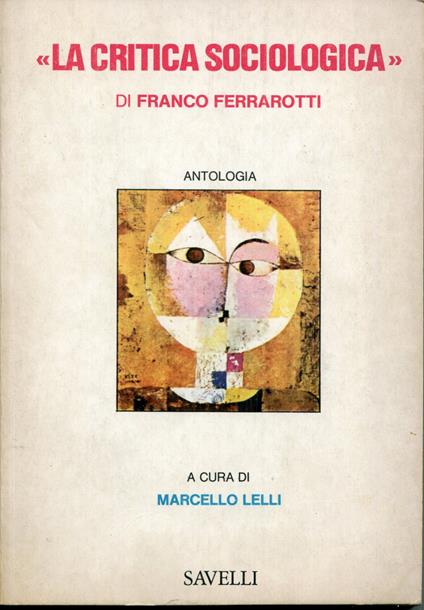 'La critica sociologica' di Franco Ferrarotti : antologia - Marcello Lelli - copertina