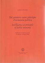 Del pensiero come principio d'economia pubblica-Intelligence as principle of public economy. Ediz. bilingue