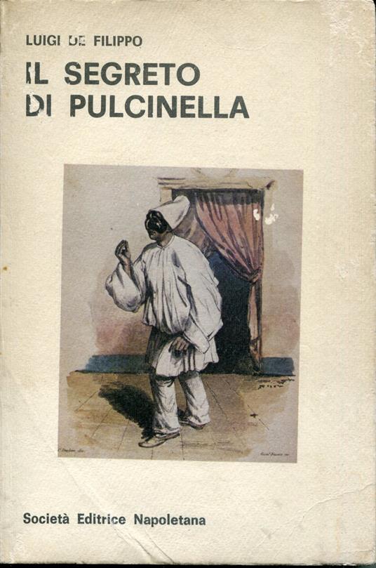 Il segreto di Pulcinella : poesie colorate - Luigi De Filippo - copertina