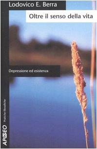 Oltre il senso della vita. Depressione ed esistenza - copertina